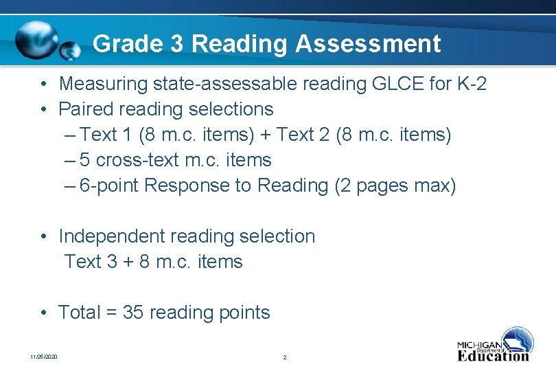 Grade 3 Reading Assessment • Measuring state-assessable reading GLCE for K-2 • Paired reading