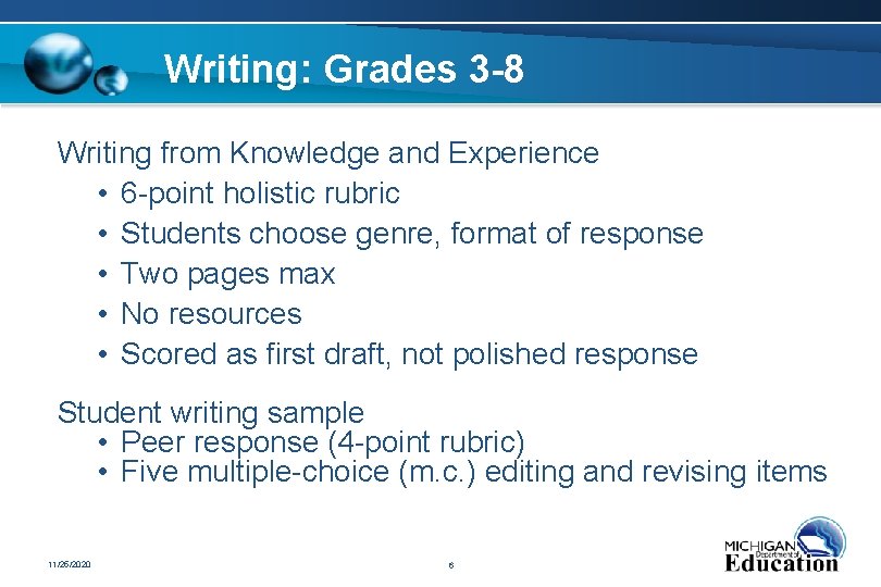 Writing: Grades 3 -8 Writing from Knowledge and Experience • 6 -point holistic rubric