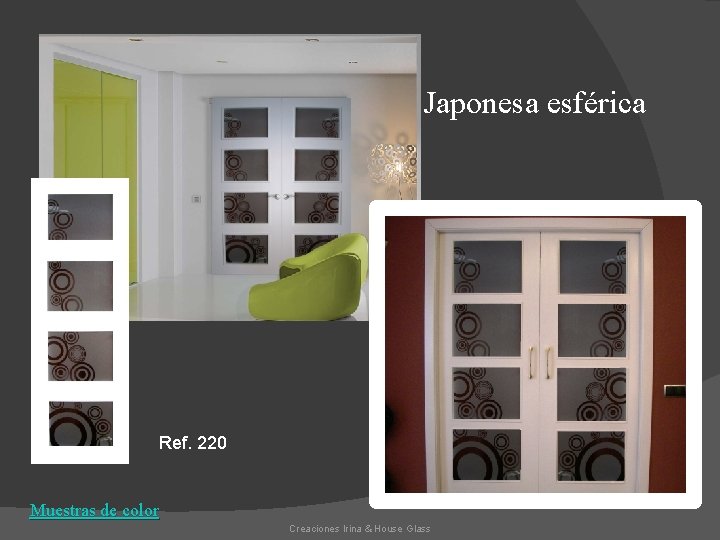 Japonesa esférica Ref. 220 Muestras de color Creaciones Irina & House Glass 