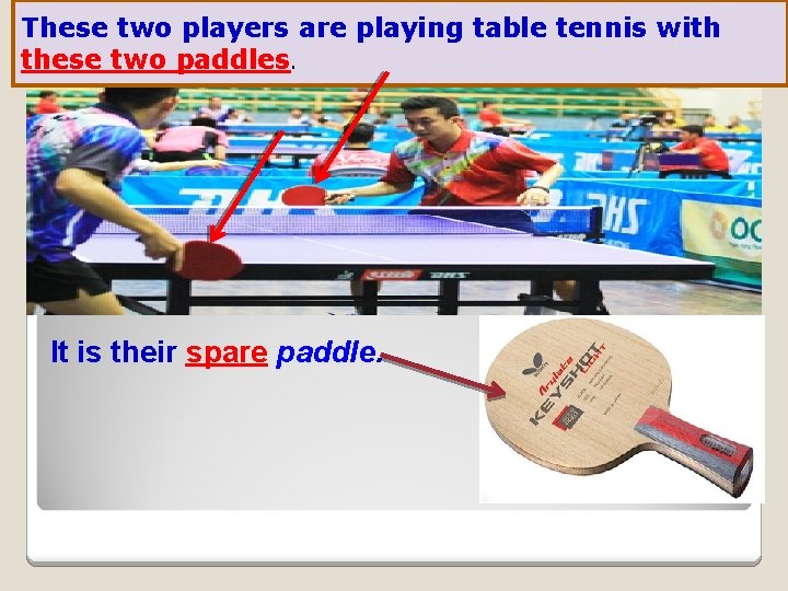 These two players are playing table tennis with these two paddles. It is their