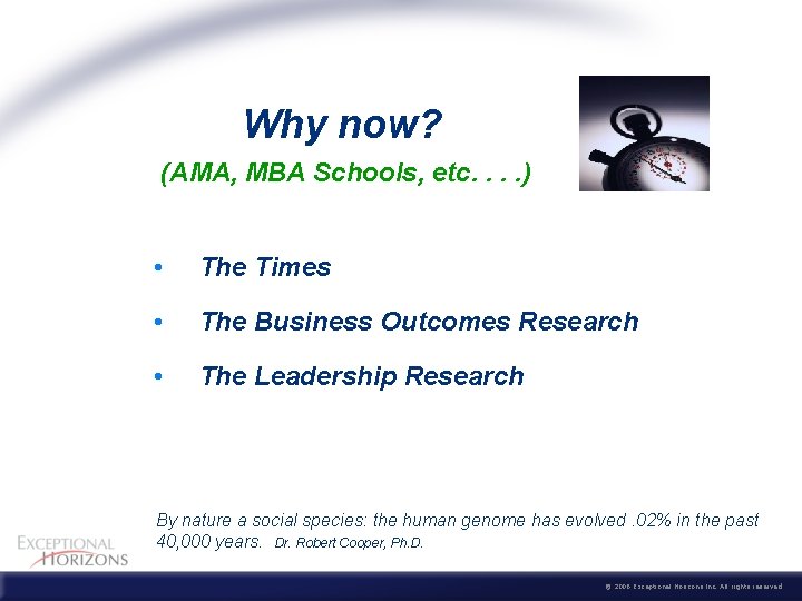 Why now? (AMA, MBA Schools, etc. . ) • The Times • The Business