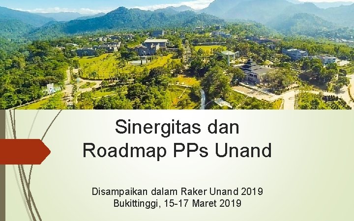 Sinergitas dan Roadmap PPs Unand Disampaikan dalam Raker Unand 2019 Bukittinggi, 15 -17 Maret