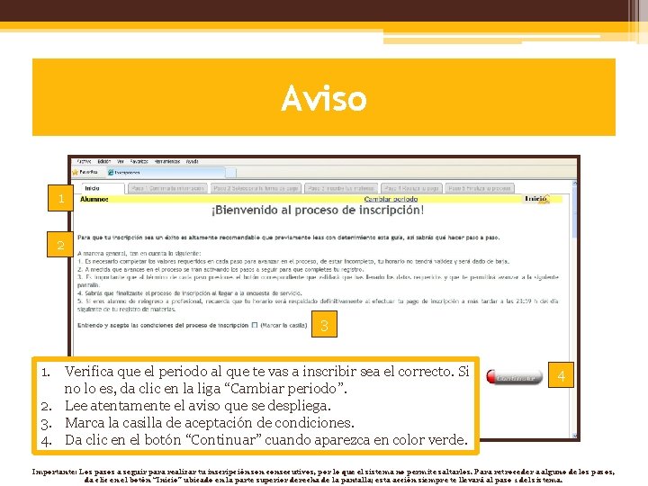 Aviso 1 2 3 1. Verifica que el periodo al que te vas a