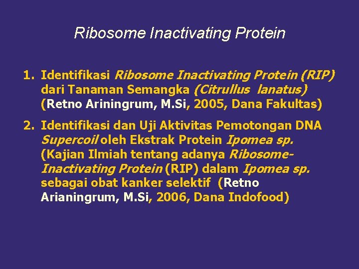 Ribosome Inactivating Protein 1. Identifikasi Ribosome Inactivating Protein (RIP) dari Tanaman Semangka (Citrullus lanatus)