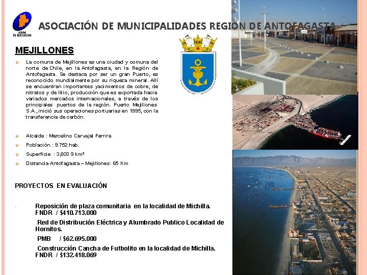 ASOCIACIÓN DE MUNICIPALIDADES REGION DE ANTOFAGASTA MEJILLONES La comuna de Mejillones es una ciudad