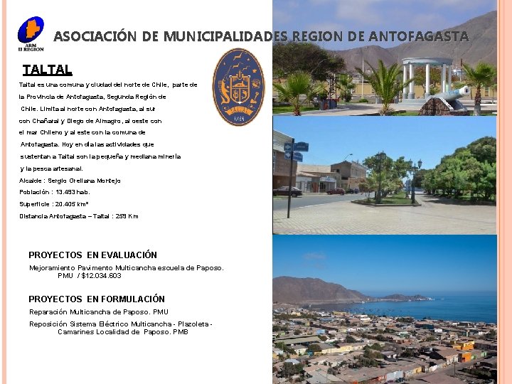ASOCIACIÓN DE MUNICIPALIDADES REGION DE ANTOFAGASTA TALTAL Taltal es una comuna y ciudad del