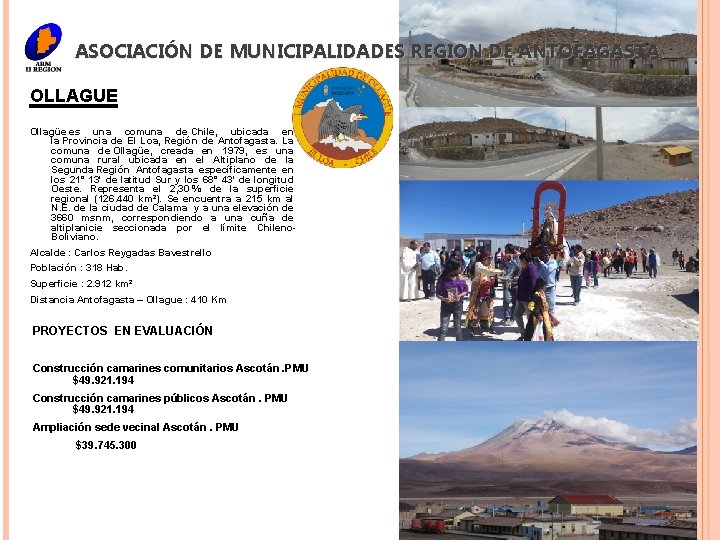 ASOCIACIÓN DE MUNICIPALIDADES REGION DE ANTOFAGASTA OLLAGUE Ollagüe es una comuna de Chile, ubicada