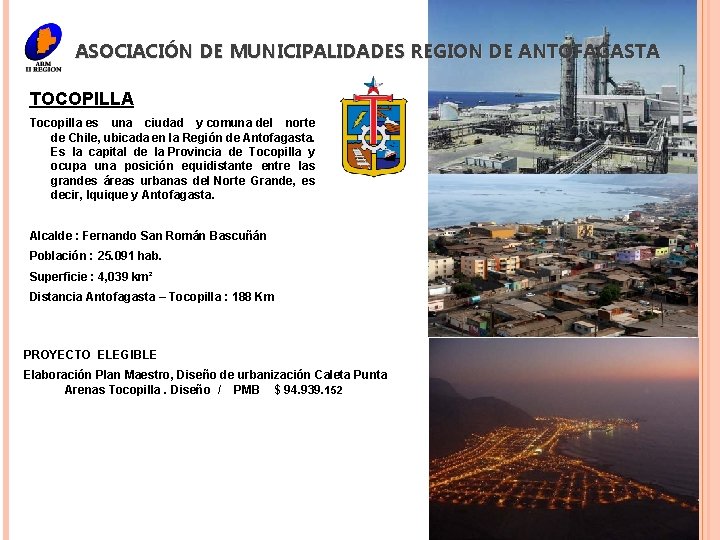 ASOCIACIÓN DE MUNICIPALIDADES REGION DE ANTOFAGASTA TOCOPILLA Tocopilla es una ciudad y comuna del
