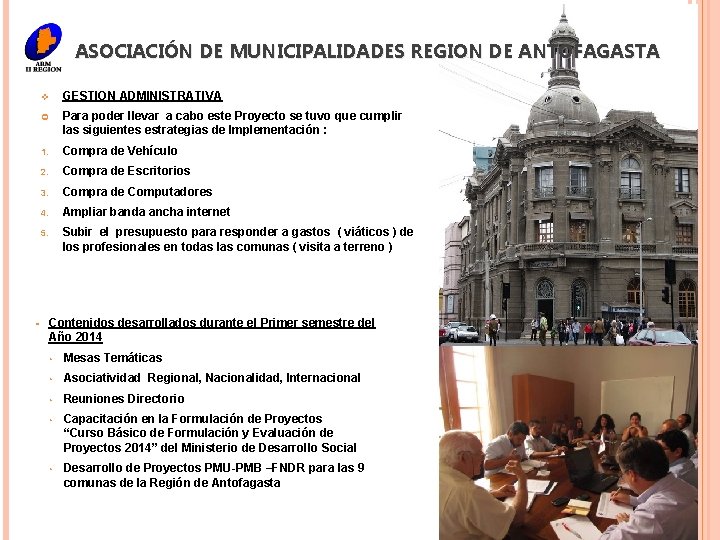 ASOCIACIÓN DE MUNICIPALIDADES REGION DE ANTOFAGASTA v GESTION ADMINISTRATIVA Para poder llevar a cabo