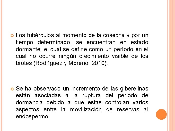 Los tubérculos al momento de la cosecha y por un tiempo determinado, se Los tubérculos al momento de la cosecha y por un tiempo determinado, se