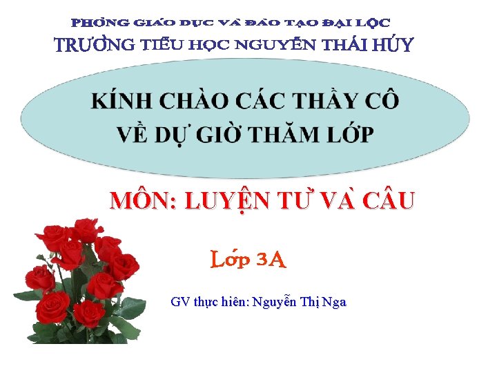 MÔN: LUYÊ N TƯ VA C U GV thư c hiên: Nguyễn Thị Nga