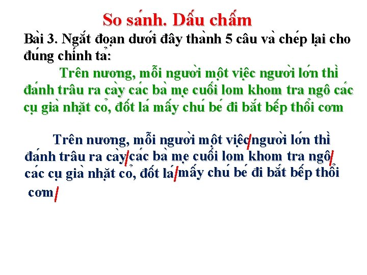 So sa nh. Dâ u châ m Ba i 3. Ngă t đoa n