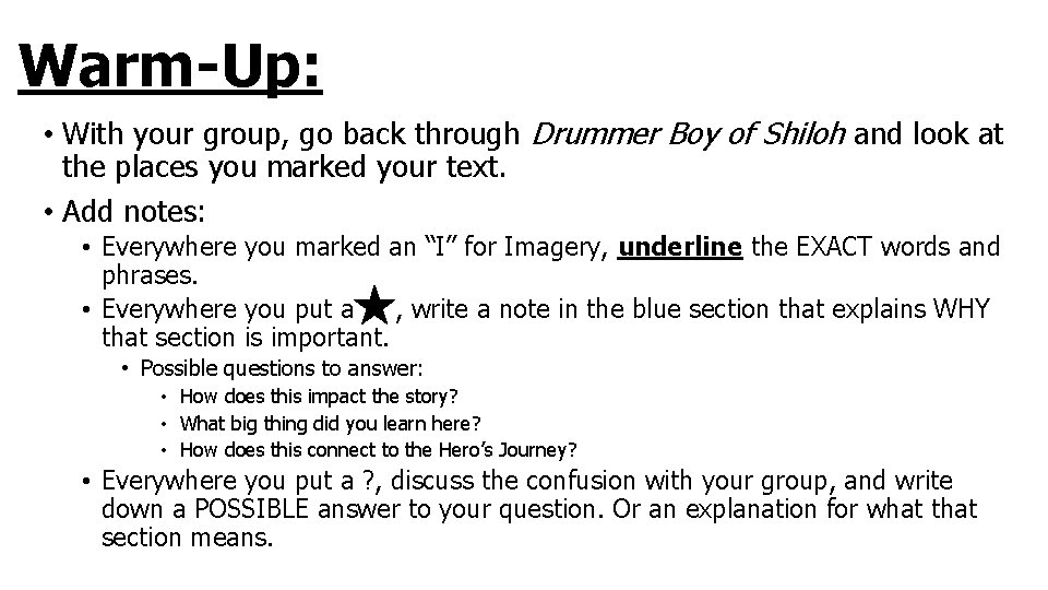 Warm-Up: • With your group, go back through Drummer Boy of Shiloh and look