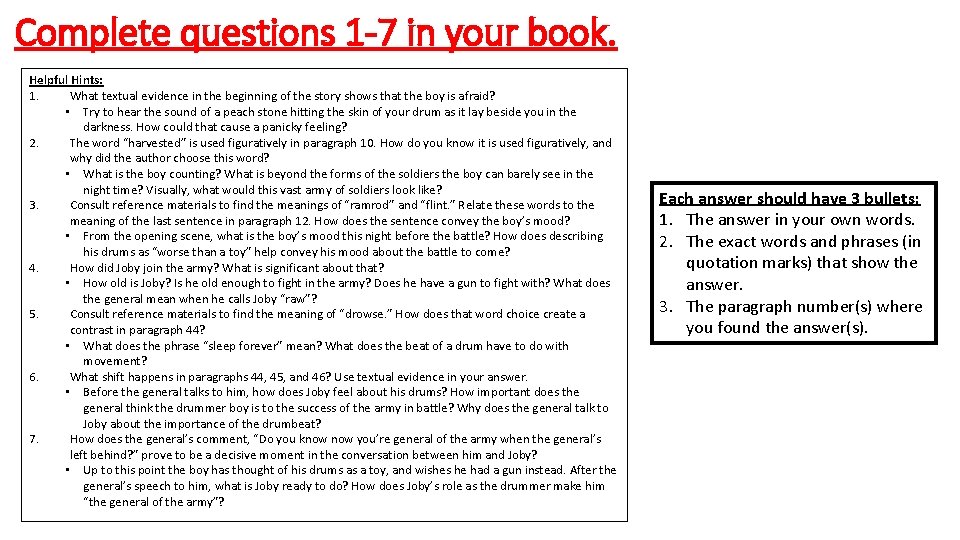 Complete questions 1 -7 in your book. Helpful Hints: 1. What textual evidence in