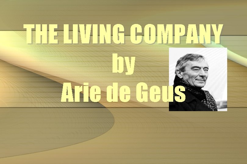 THE LIVING COMPANY by Arie de Geus 