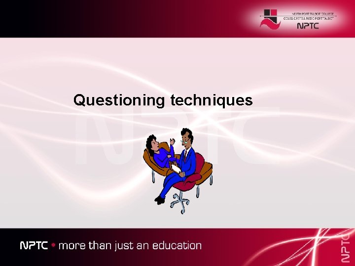 Questioning techniques 
