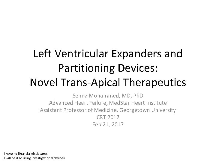 Left Ventricular Expanders and Partitioning Devices: Novel Trans-Apical Therapeutics Selma Mohammed, MD, Ph. D