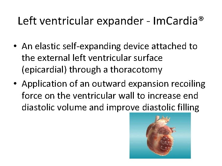 Left ventricular expander - Im. Cardia® • An elastic self-expanding device attached to the Left ventricular expander - Im. Cardia® • An elastic self-expanding device attached to the