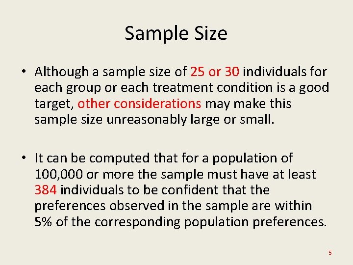 Sample Size • Although a sample size of 25 or 30 individuals for each