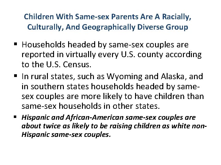 Children With Same-sex Parents Are A Racially, Culturally, And Geographically Diverse Group § Households