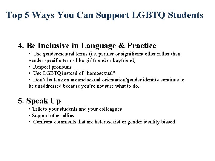 Top 5 Ways You Can Support LGBTQ Students 4. Be Inclusive in Language &