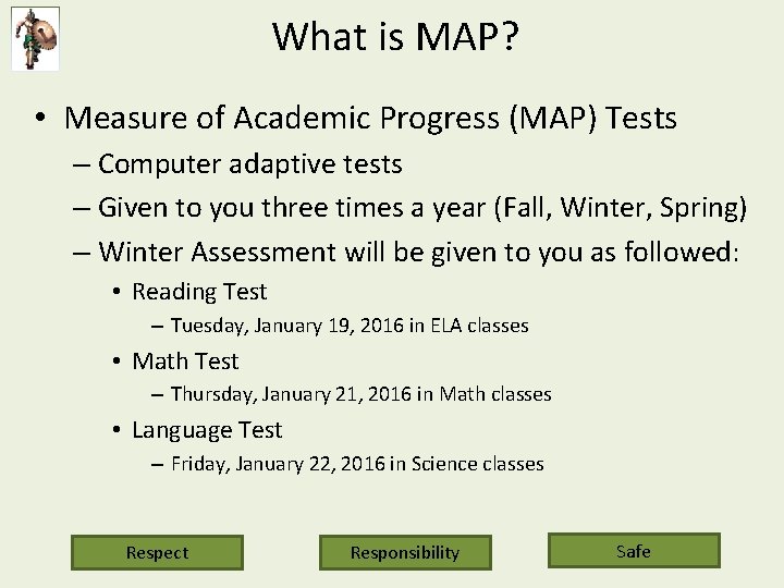 What is MAP? • Measure of Academic Progress (MAP) Tests – Computer adaptive tests