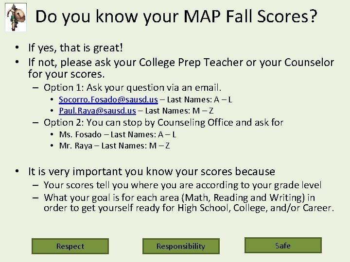 Do you know your MAP Fall Scores? • If yes, that is great! •