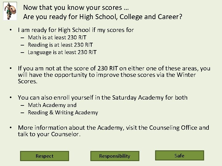 Now that you know your scores … Are you ready for High School, College