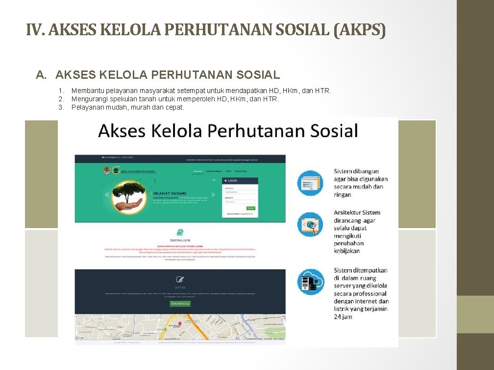 IV. AKSES KELOLA PERHUTANAN SOSIAL (AKPS) A. AKSES KELOLA PERHUTANAN SOSIAL 1. Membantu pelayanan