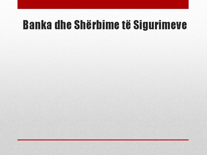 Banka dhe Shërbime të Sigurimeve 