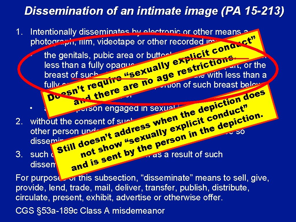 Dissemination of an intimate image (PA 15 -213) 1. Intentionally disseminates by electronic or
