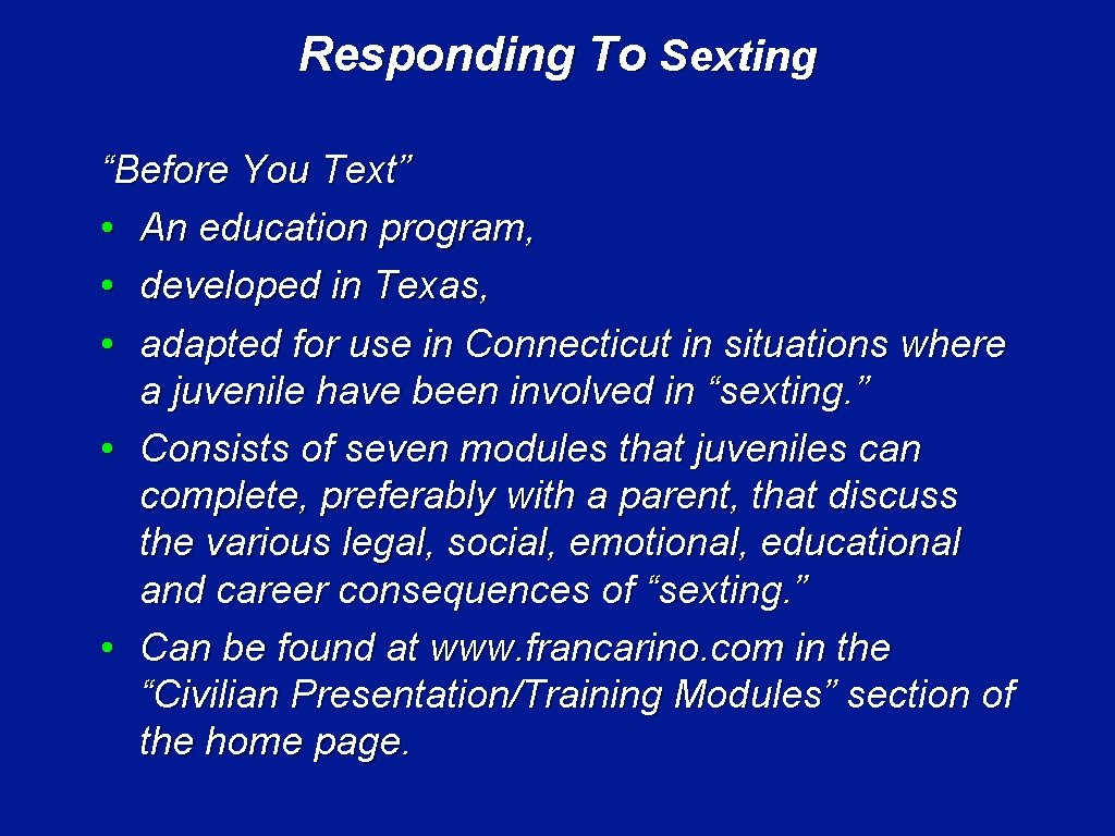 Responding To Sexting “Before You Text” • An education program, • developed in Texas,