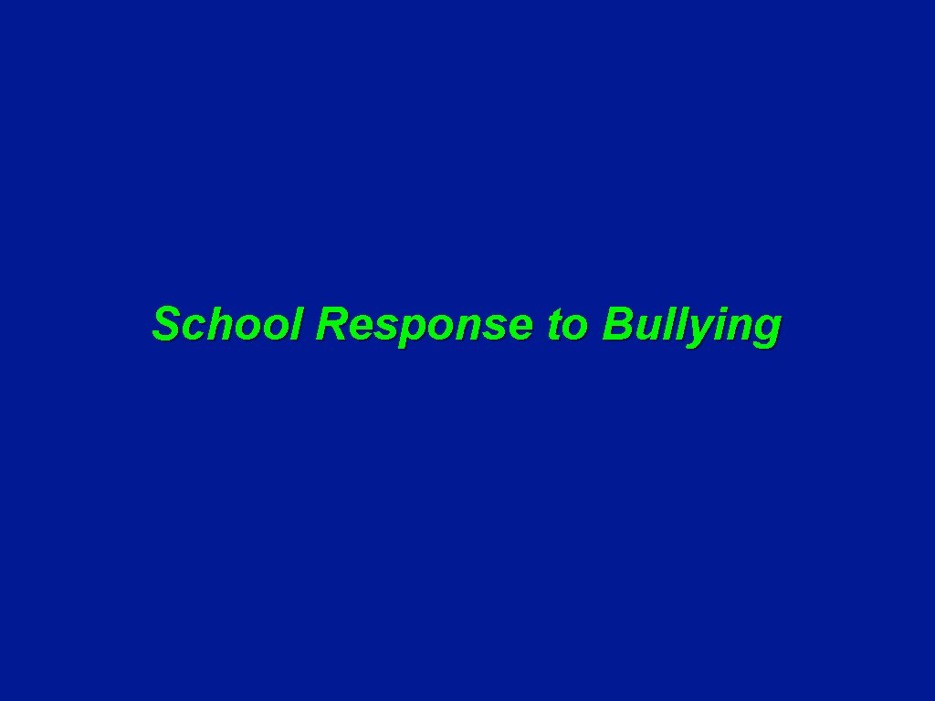 School Response to Bullying 