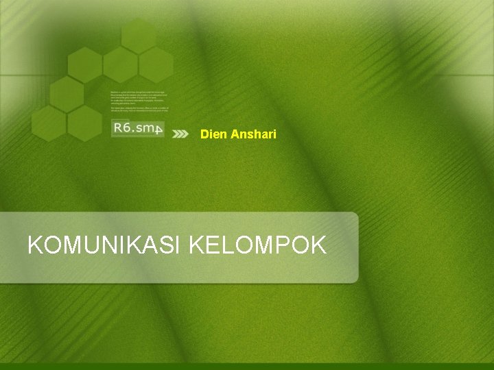 Dien Anshari KOMUNIKASI KELOMPOK 