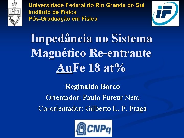 Universidade Federal do Rio Grande do Sul Instituto de Física Pós-Graduação em Física Impedância