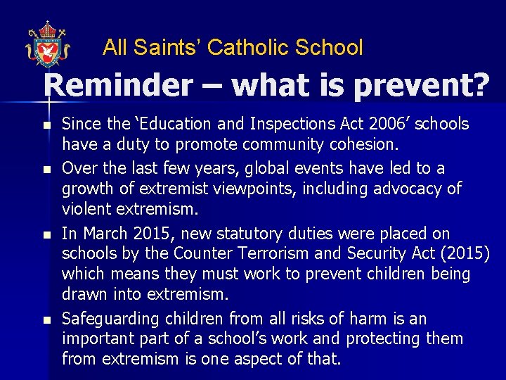 All Saints’ Catholic School Reminder – what is prevent? n n Since the ‘Education