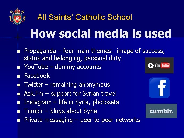 All Saints’ Catholic School How social media is used n n n n Propaganda
