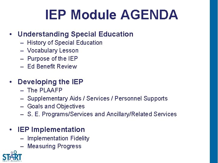 IEP Module AGENDA • Understanding Special Education – – History of Special Education Vocabulary