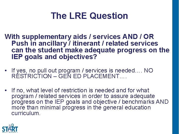 The LRE Question With supplementary aids / services AND / OR Push in ancillary