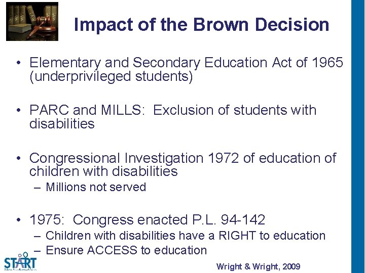 Impact of the Brown Decision • Elementary and Secondary Education Act of 1965 (underprivileged