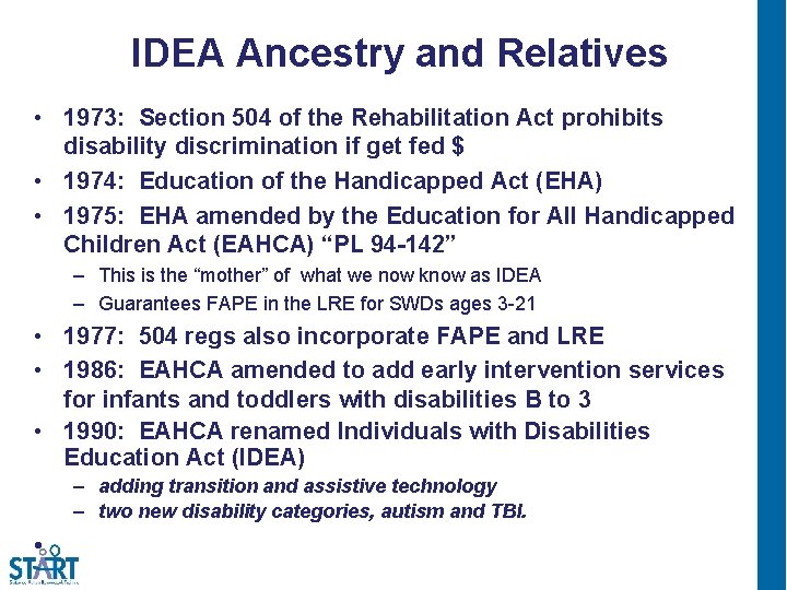 IDEA Ancestry and Relatives • 1973: Section 504 of the Rehabilitation Act prohibits disability