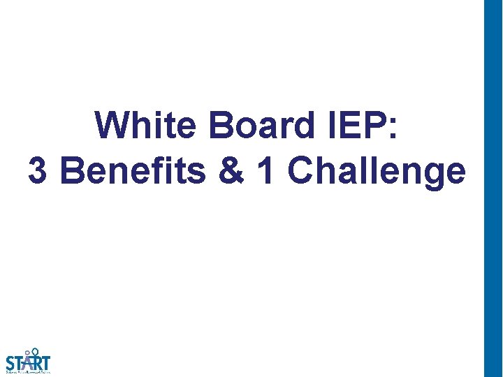 White Board IEP: 3 Benefits & 1 Challenge 