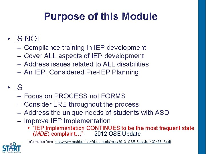 Purpose of this Module 2 • IS NOT – – Compliance training in IEP