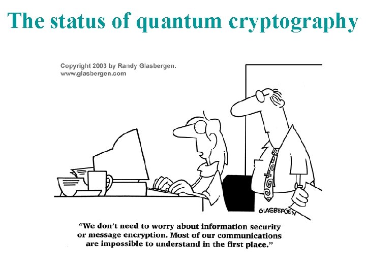 The status of quantum cryptography 