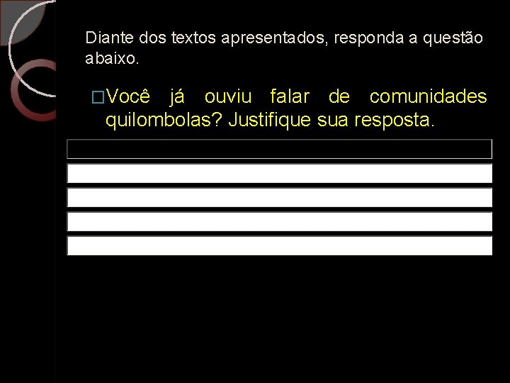 Diante dos textos apresentados, responda a questão abaixo. �Você já ouviu falar de comunidades