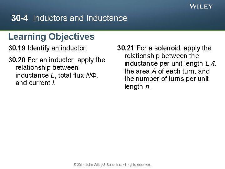 30 -4 Inductors and Inductance Learning Objectives 30. 19 Identify an inductor. 30. 20