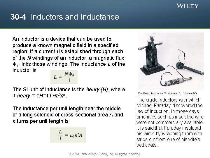 30 -4 Inductors and Inductance An inductor is a device that can be used