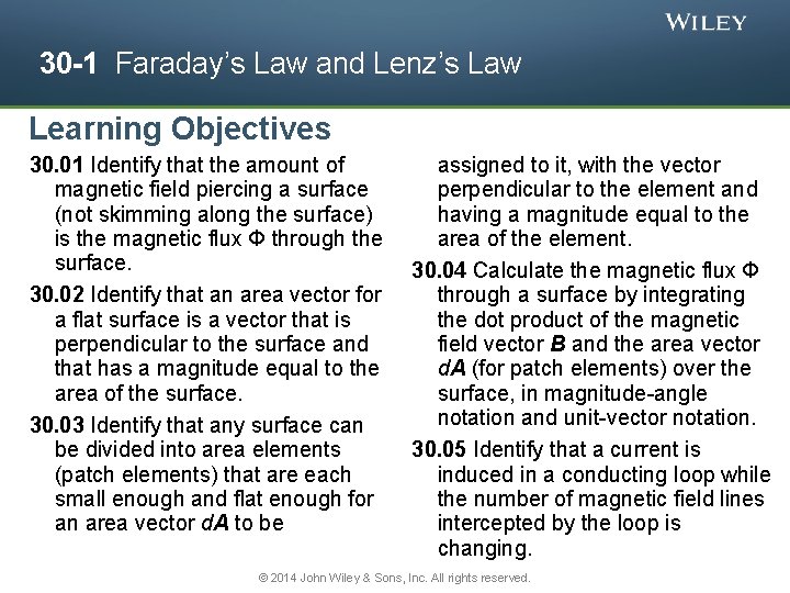 30 -1 Faraday’s Law and Lenz’s Law Learning Objectives 30. 01 Identify that the