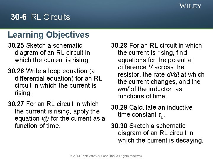 30 -6 RL Circuits Learning Objectives 30. 25 Sketch a schematic diagram of an