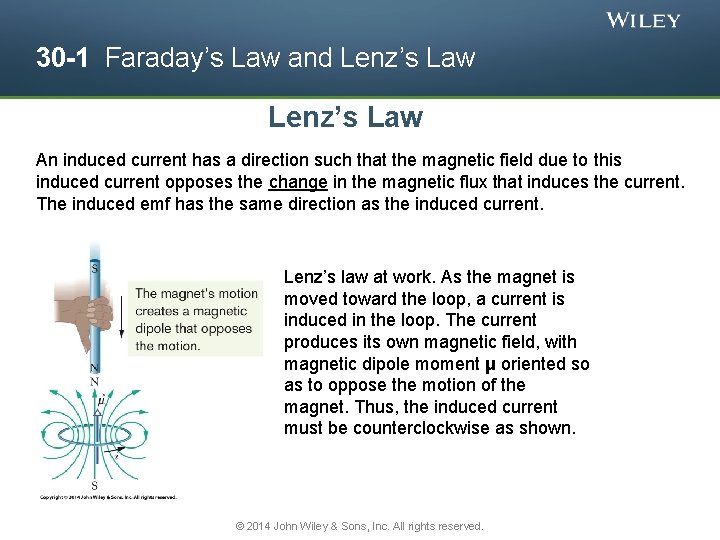 30 -1 Faraday’s Law and Lenz’s Law An induced current has a direction such